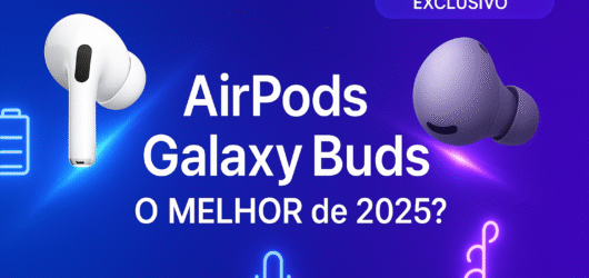 AirPods vs. Galaxy Buds: Qual o Melhor Fone Sem Fio em 2025?